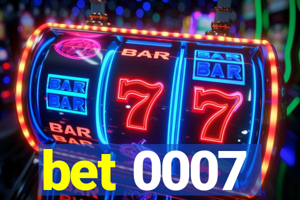 bet 0007